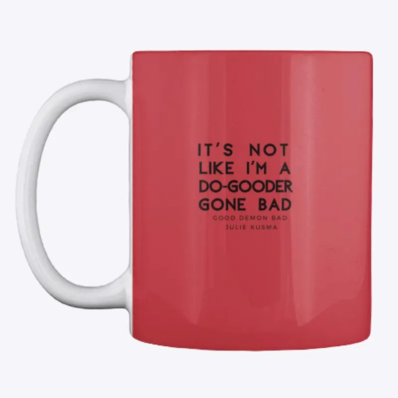 Good Demon Bad Quote Coffee Mug